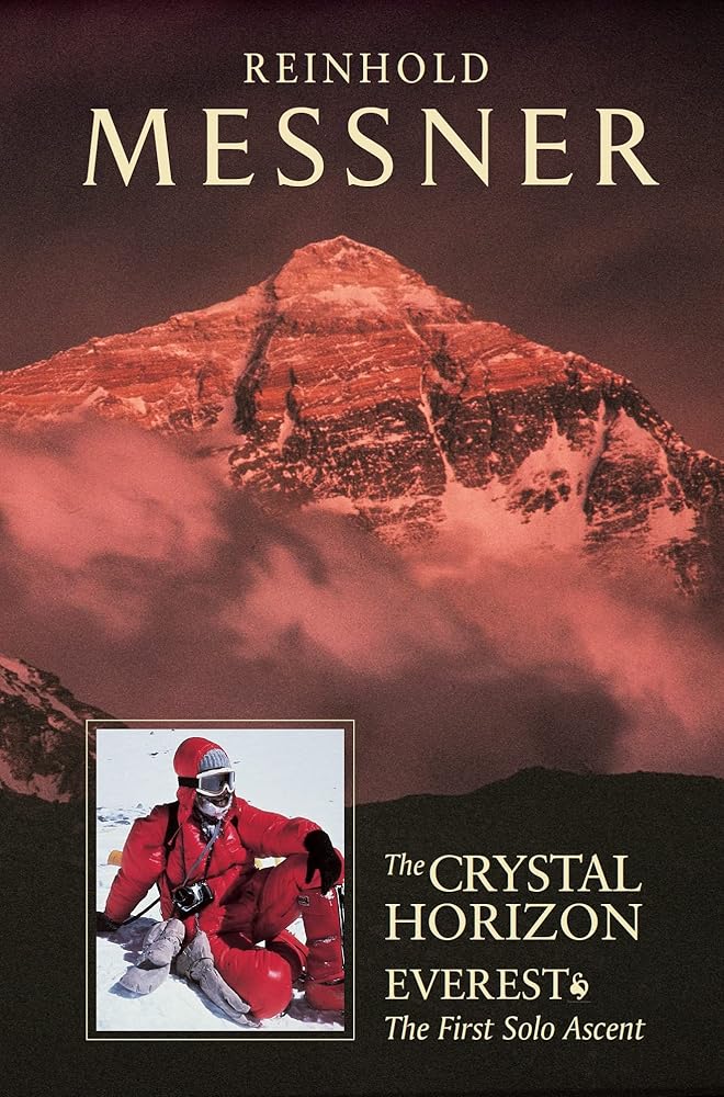 The Crystal Horizon : Everest - The First Solo Ascent The Crowood Press Ltd