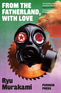 From the Fatherland, with Love by Ryū Murakami - 9781908968494 - Book Cover