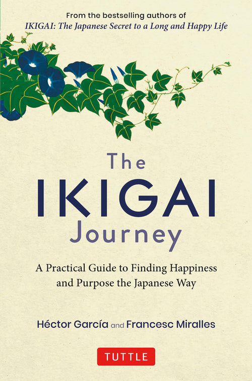 The Ikigai Journey by Héctor García, Francesc Miralles