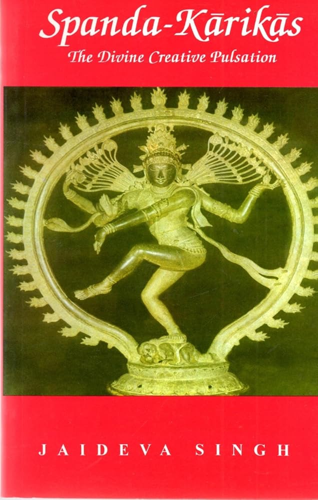 Spanda-Karikas: The Divine Creative Pulsation Motilal Banarsidass