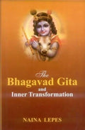 The Bhagavad Gita and Inner Transformation by Naina Lepes