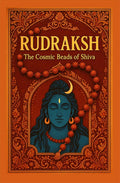 RUDRAKSH : The Cosmic Beads of Shiva cover image