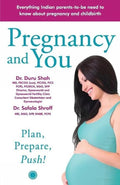 Pregnancy and You: Plan, Prepare Push! Jaico Publishing House