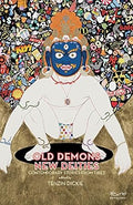 Old Demons New Deities: Contemporary Stories From Tibet Navayana