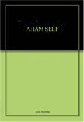 Aham Self by Anil Sharma