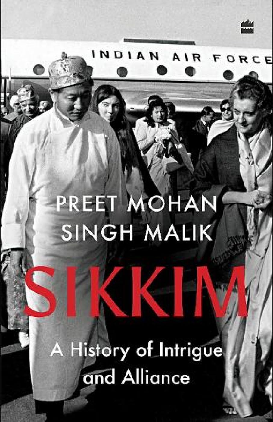 Sikkim: A History of Intrigue and Alliance by Preet Mohan Singh Malik - 9789354226434 - Book Cover
