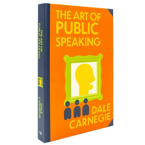 The Art of Public Speaking by Dale Carnegie