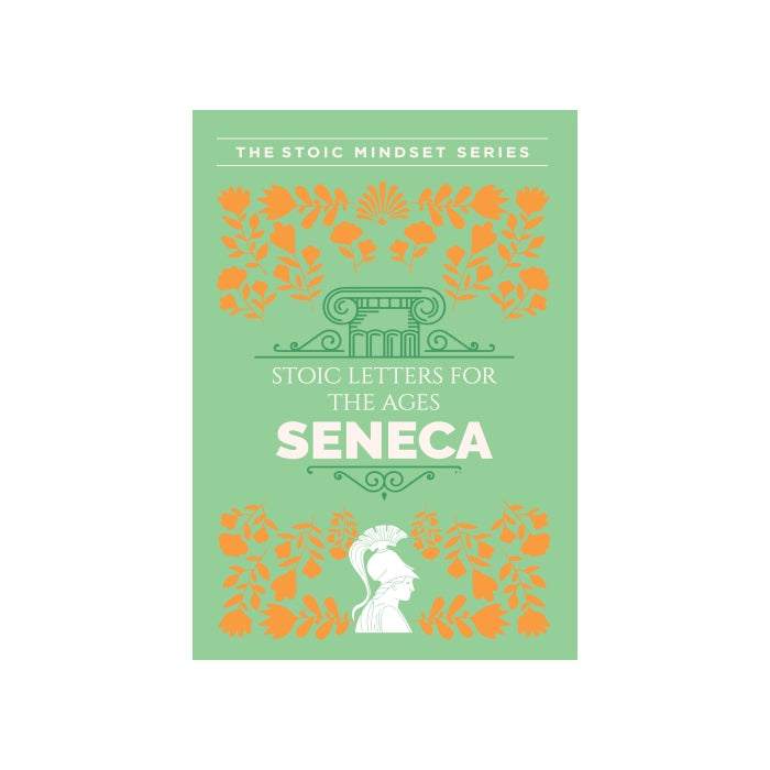 Stoic Letters for the Ages by Seneca