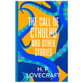 The Call of Cthulhu and Other Stories by H.P. Lovecraft