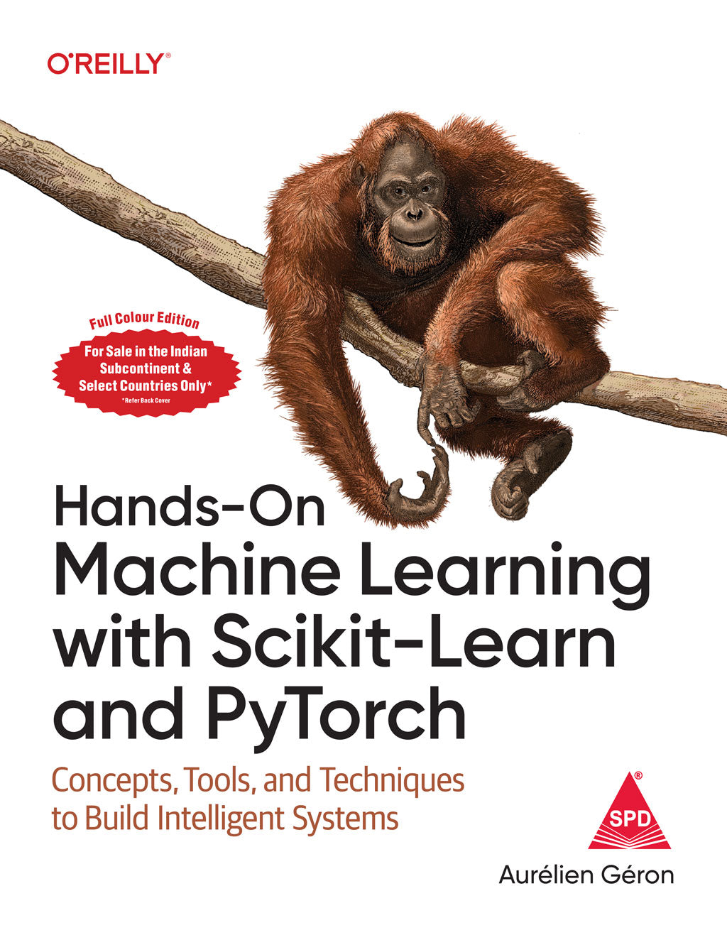 Hands-On Machine Learning with Scikit-Learn and PyTorch