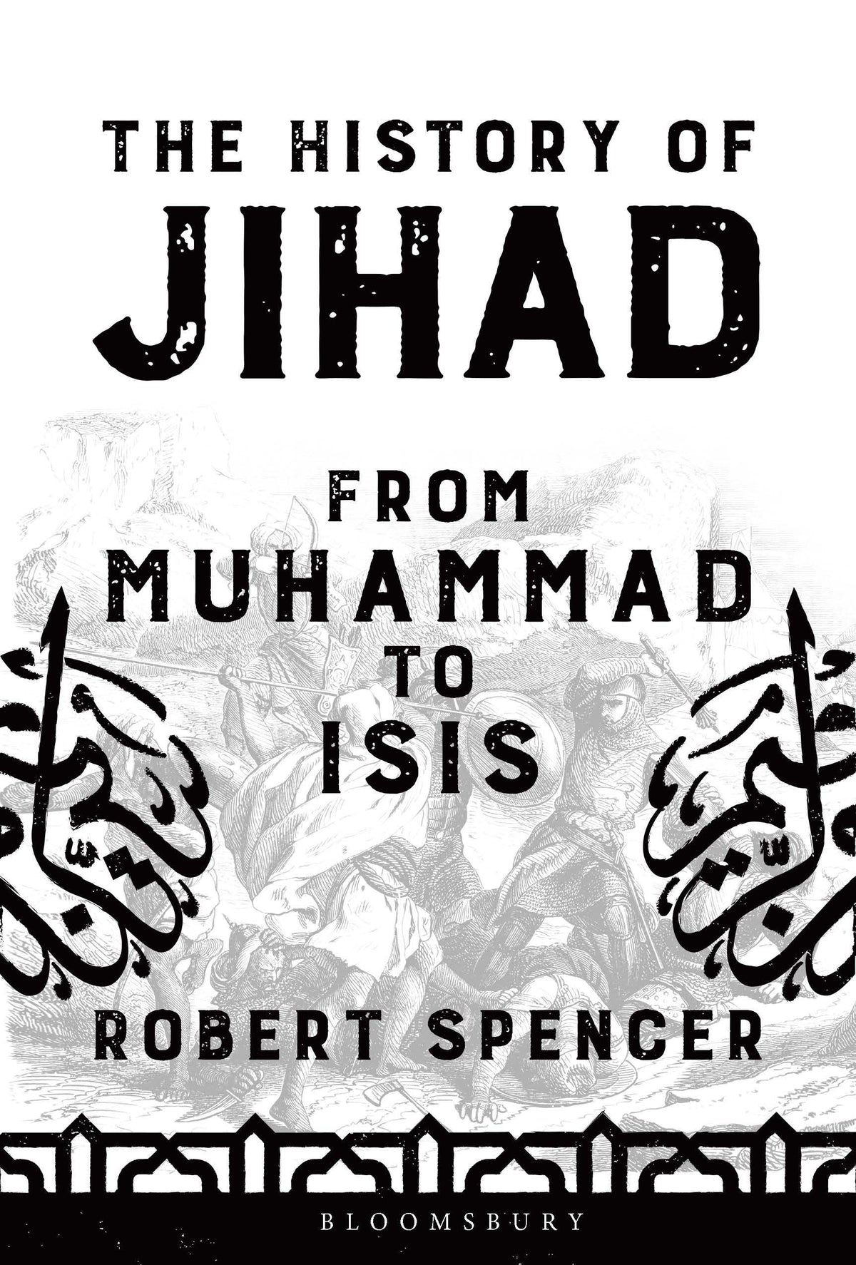 The History of Jihad by Robert Spencer