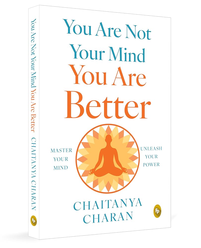 You are not Your Mind: You are Better cover image