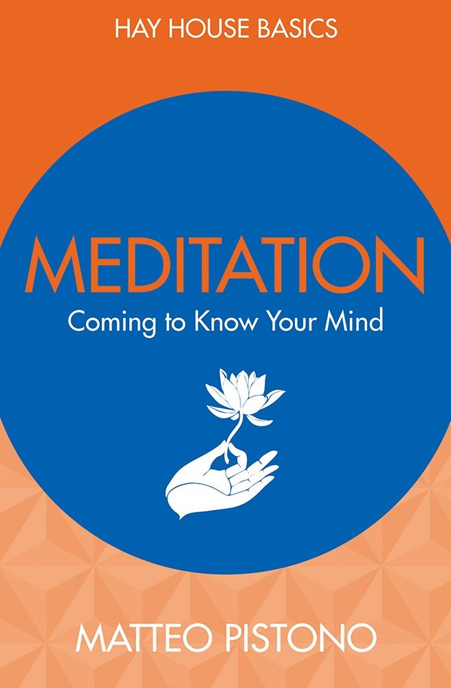 Meditation: Coming to Know Your Mind by Matteo Pistono - 9789386832054 - Book Cover