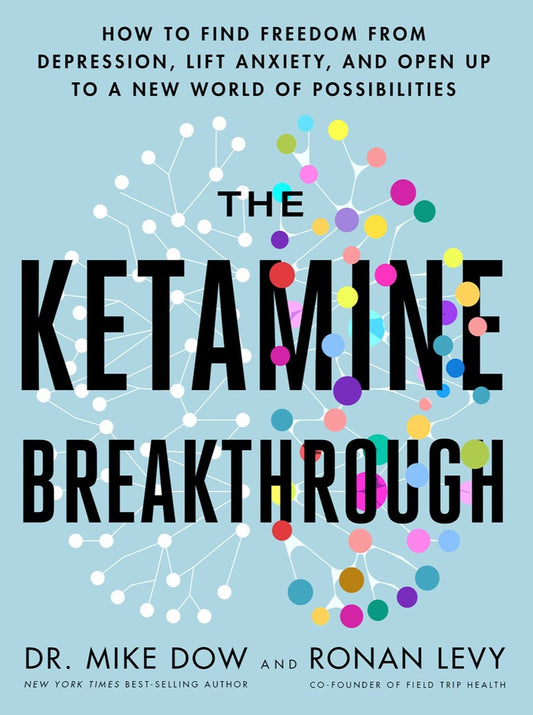 The Ketamine Breakthrough