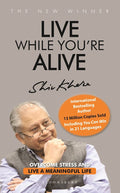 Live While You're Alive Bloomsbury Publishing