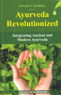 Ayurveda Revolutionized: Integrating Ancient and Modern Ayurveda Motilal Banarsidass