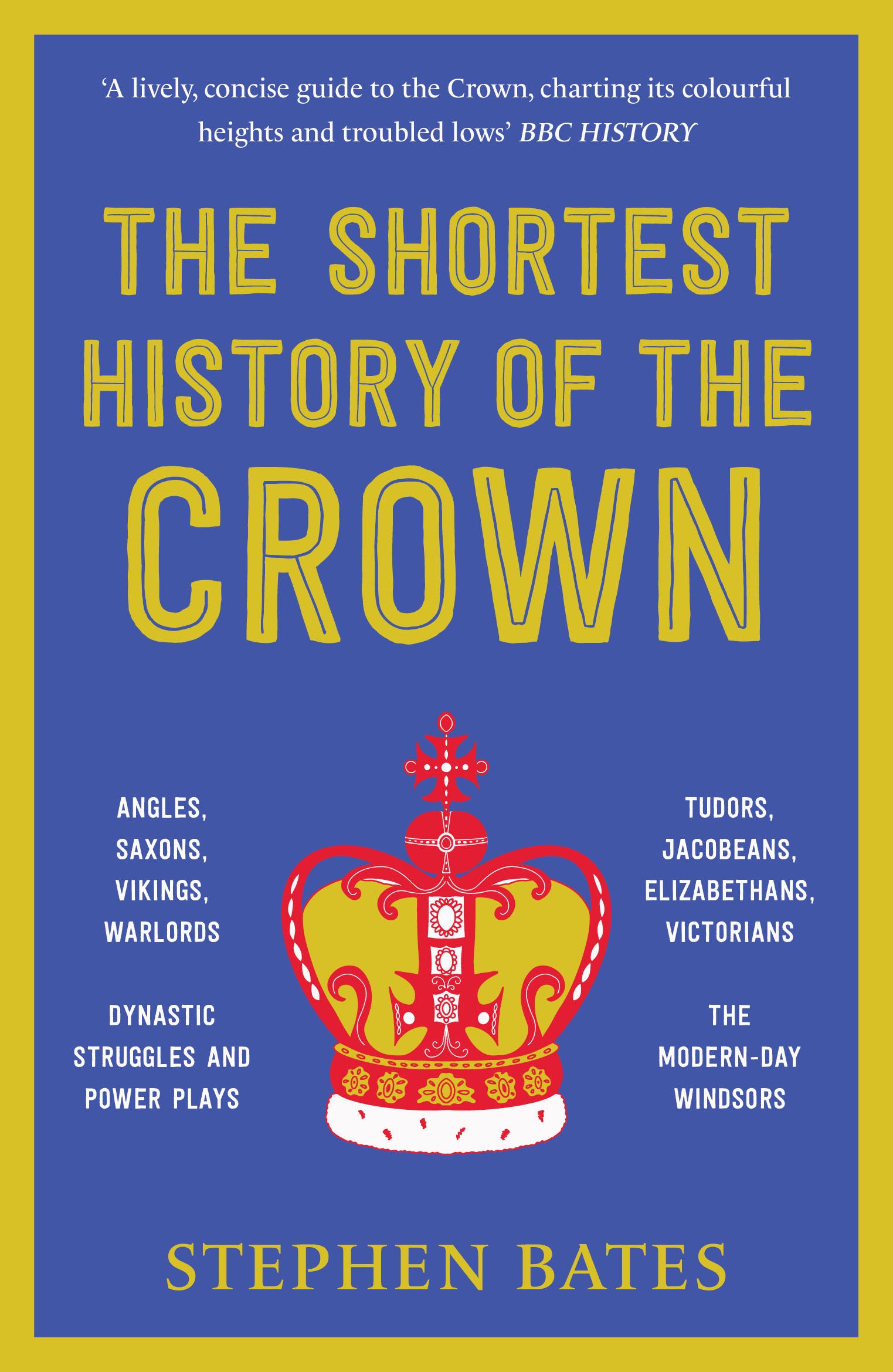 The Shortest History Of The Crown Picador