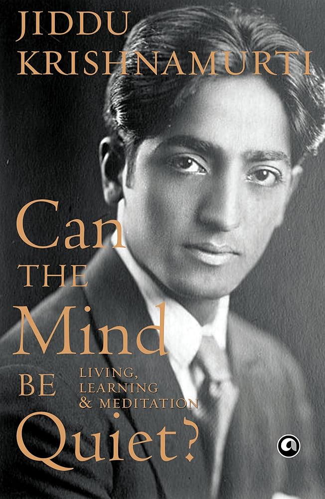 Can the Mind Be Quiet? Living, Learning & Meditation Rupa Publications