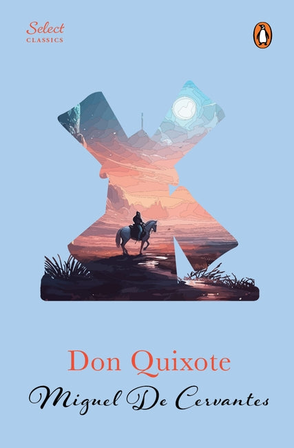 Don Quixote Multiple Publishers Penguin Classics.
