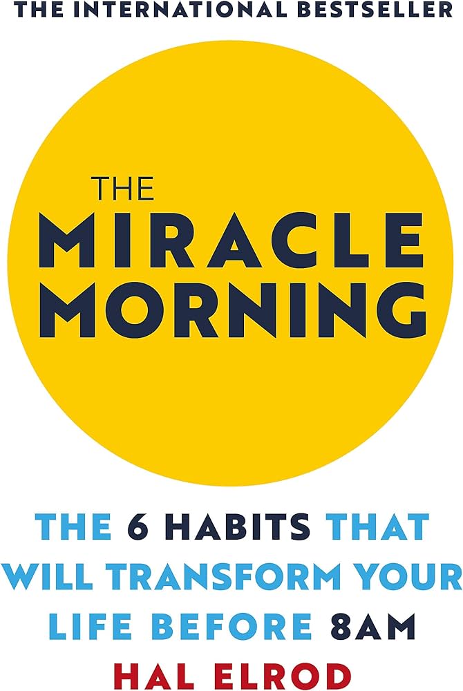 The Miracle Morning: The 6 Habits that Will Transform Your Life Before 8 a.m. BIBLIONEPAL