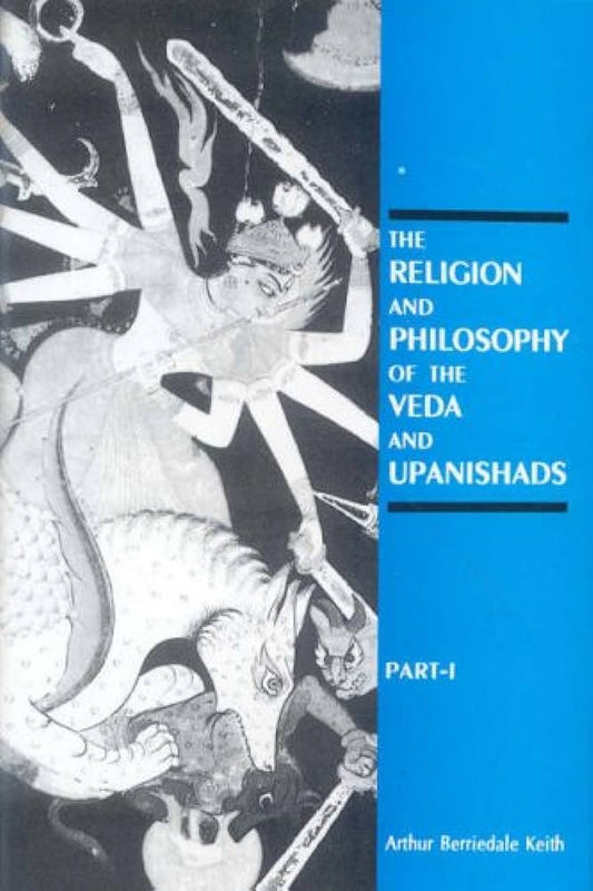 Religion and Philosophy of the Veda and Upanishads (2 Vols.)