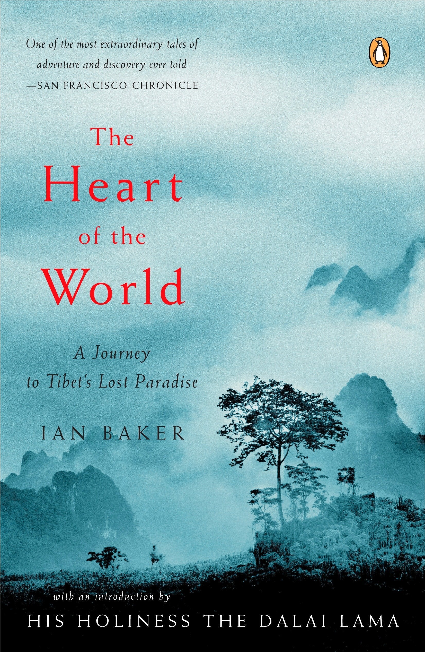 The Heart of the World: A Journey to Tibet's Lost Paradise BIBLIONEPAL