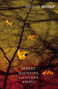 Street Haunting and Other Essays Vintage
