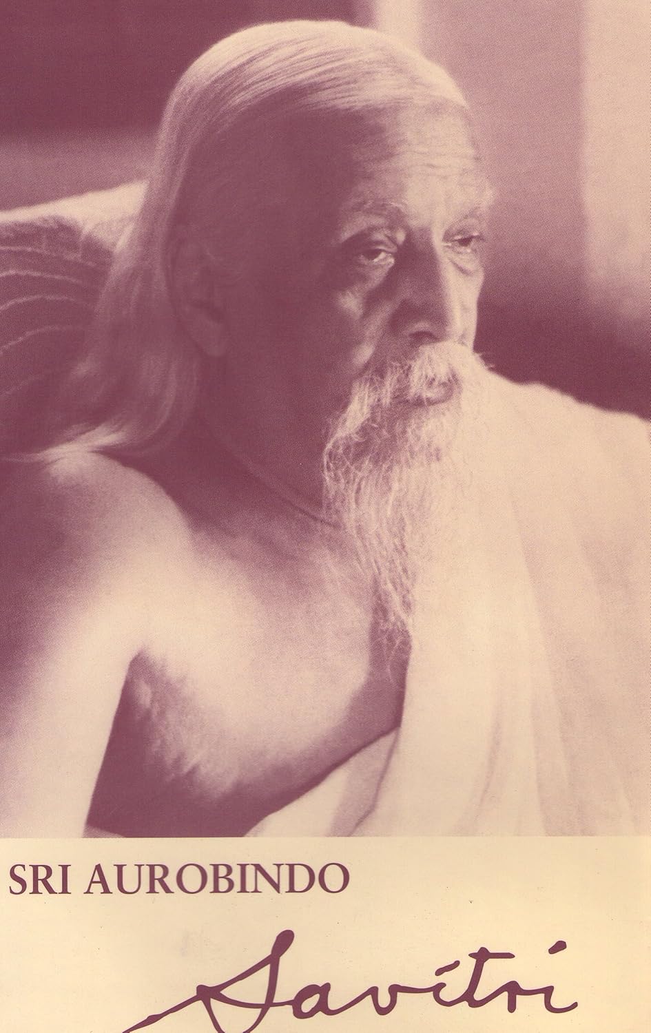 Savitri a Legend and a Symbol Sri Aurobindo Ashram