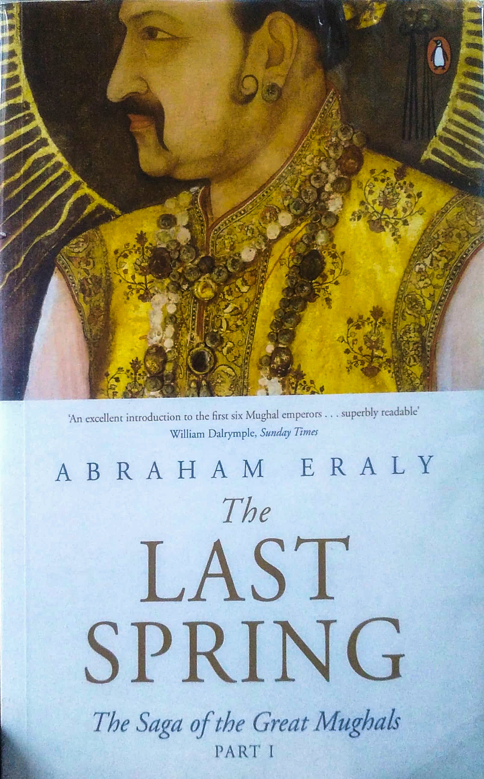 The Last Spring (Part 1): The Saga Of The Great Mughals BIBLIONEPAL