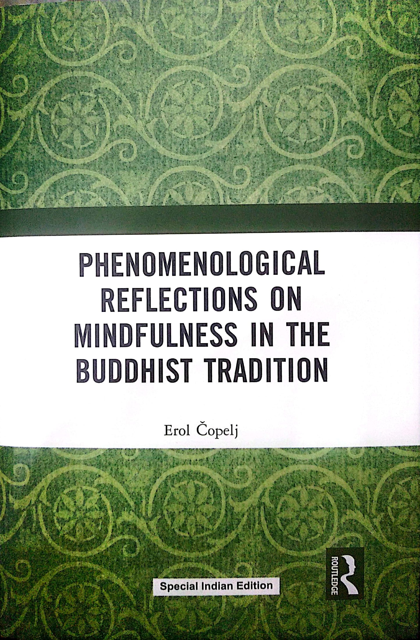 Phenomenological Reflections on Mindfulness in the Buddhist Tradition