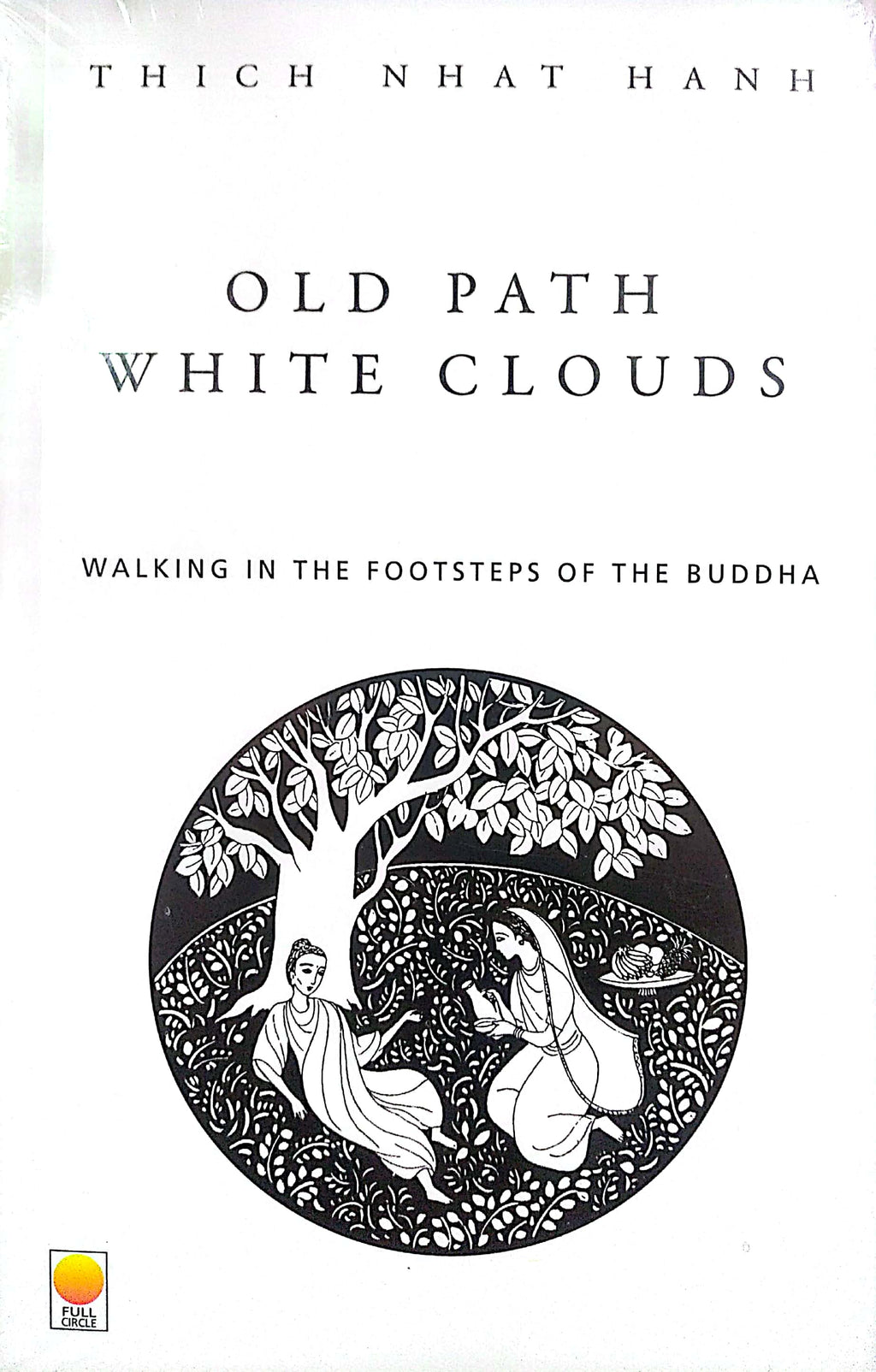 Old Path White Clouds Full Circle Publishing