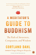 A Meditator’s Guide to Buddhism