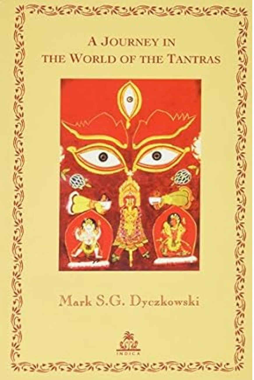 A Journey in the World of the Tantras Indica