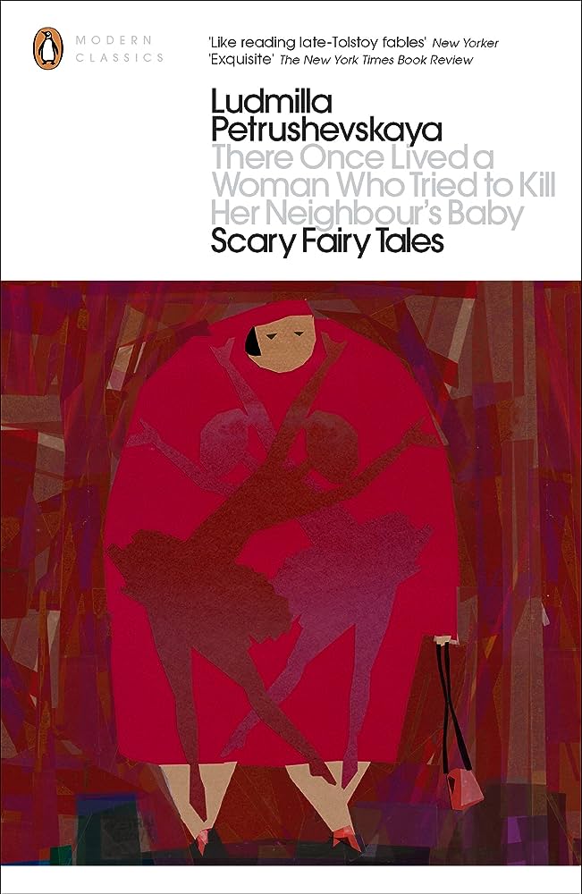 There Once Lived a Woman Who Tried to Kill Her Neighbour's Baby: Scary Fairy Tales Penguin Random House