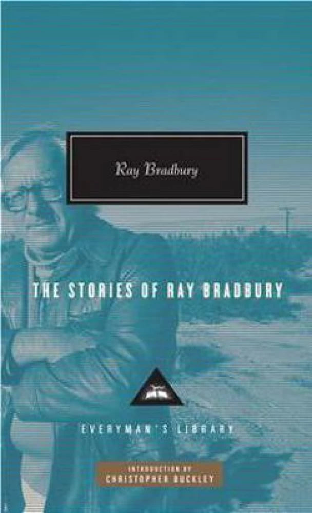 Stories Of Ray Bradbury Everyman's Library