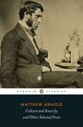 Penguin Classics Culture and Anarchy and Other Selected Prose Penguin Random House