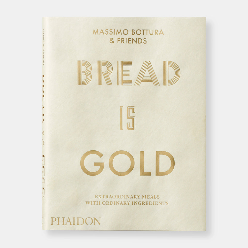 Bread Is Gold Phaidon Press