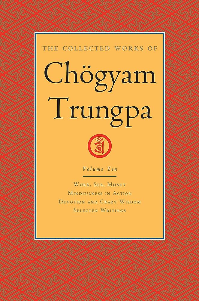 The Collected Works of Chögyam Trungpa, Volume 10