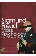 Mass Psychology and Other Writings by Sigmund Freud - 9780141182414 - Book Cover