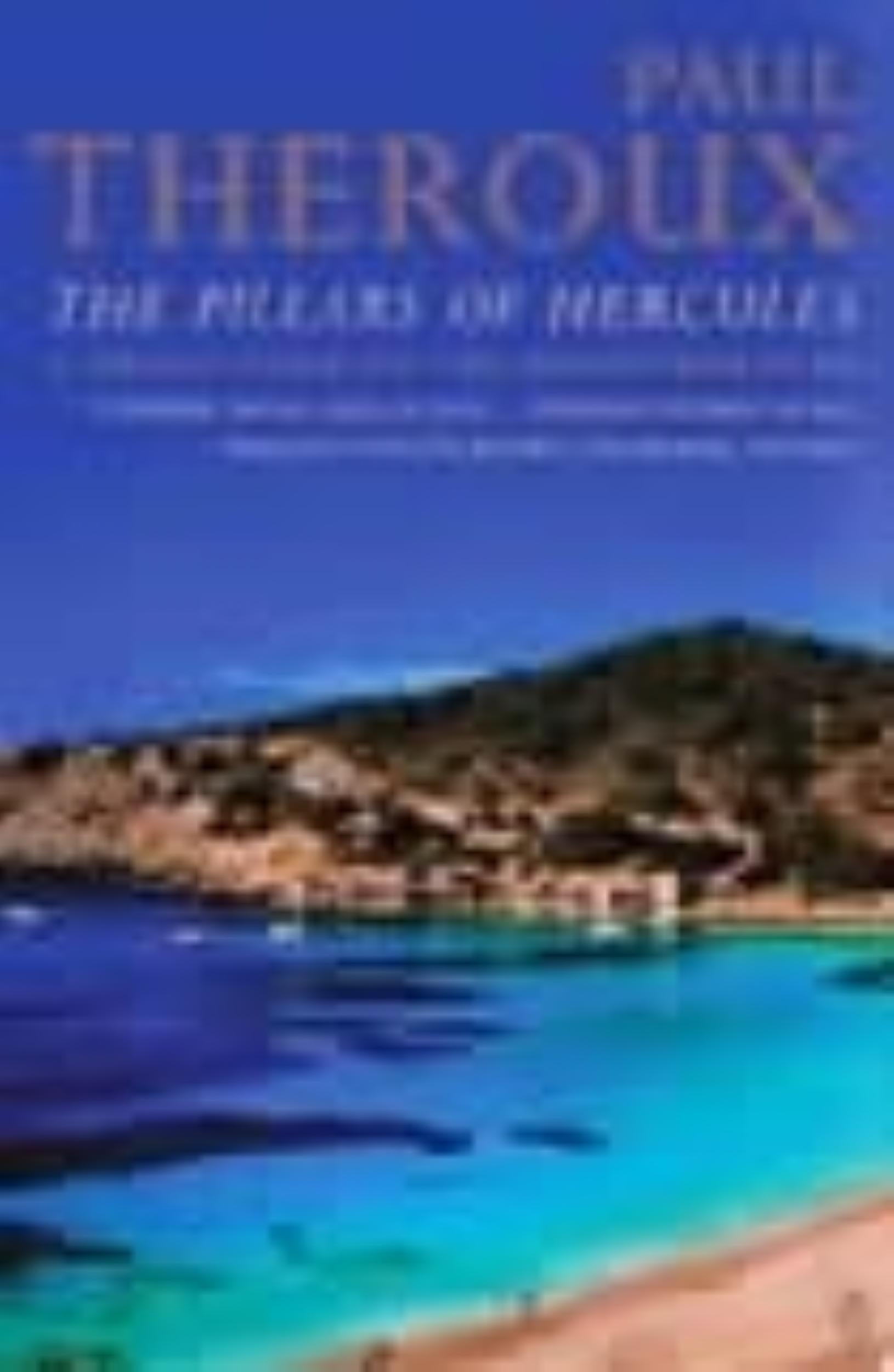 The Pillars of Hercules: A Grand Tour of the Mediterranean by Paul Theroux - 9780140245332 - Book Cover