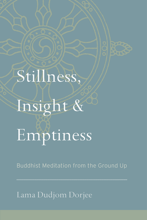 Cover of Stillness, Insight, and Emptiness by Dudjom Dorjee Lama, Lama Dudjom Dorjee - Paperback Book