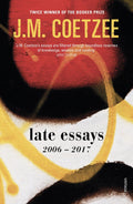 Late Essays 2006-2017 by J. M. Coetzee - 9781784705657 - Book Cover