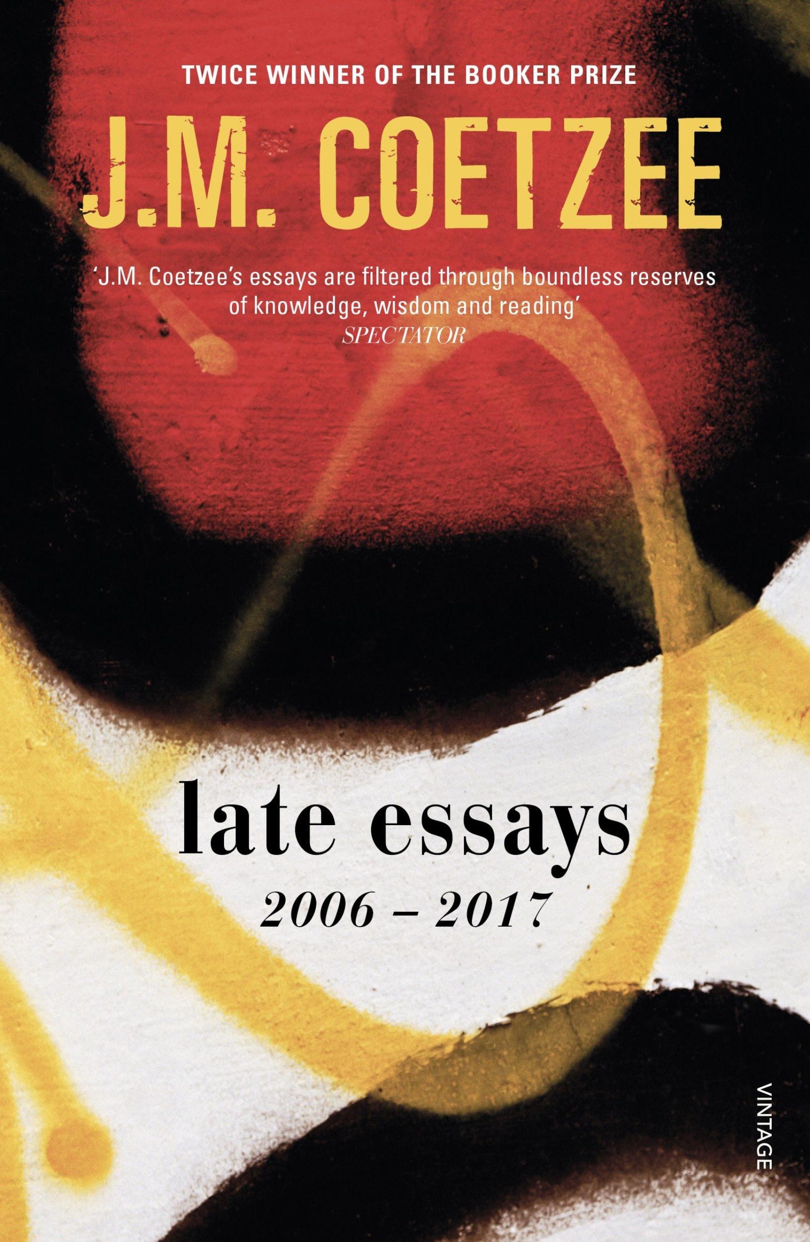 Late Essays 2006-2017 by J. M. Coetzee - 9781784705657 - Book Cover
