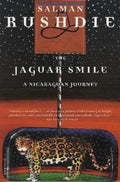 The Jaguar Smile: A Nicaraguan Journey by Salman Rushdie - 0312422784 - Book Cover