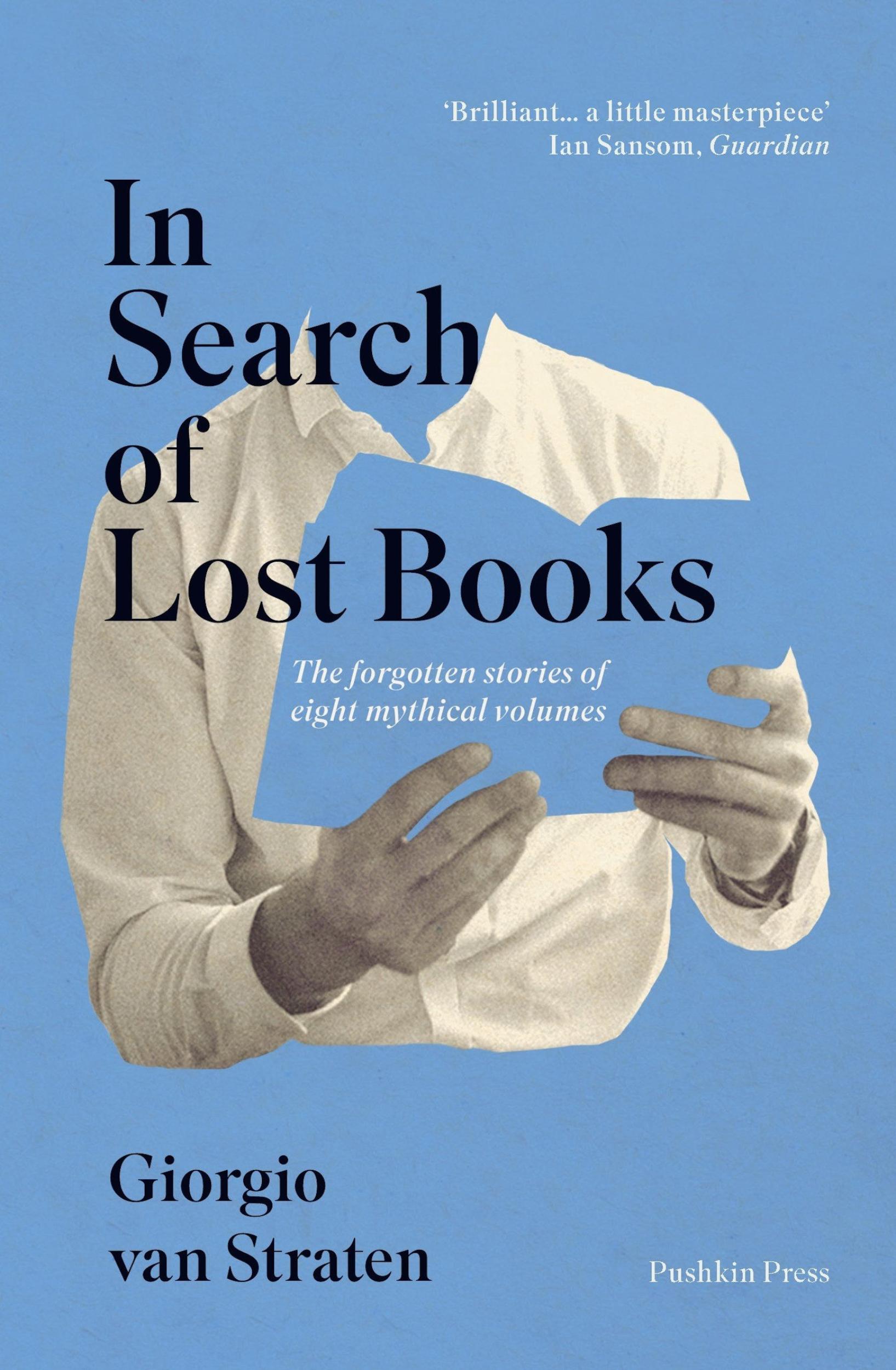 In Search of Lost Books: The Forgotten Stories of Eight Mythical Volumes by Giorgio Van Straten - 9781782273745 - Book Cover