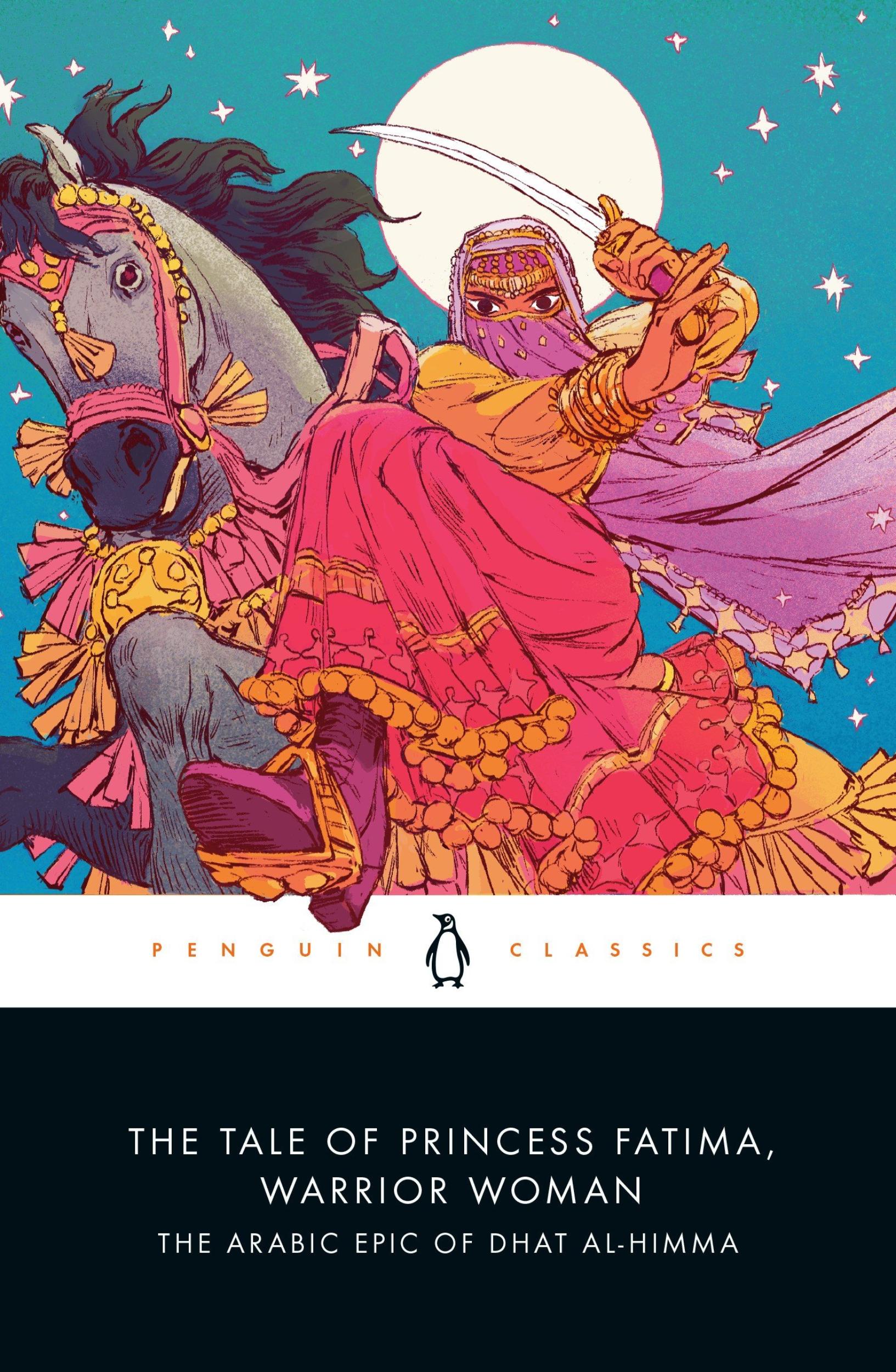 The Tale of Princess Fatima, Warrior Woman: The Arabic Epic of Dhat al-Himma by Melanie Magidow - 9780143134268 - Book Cover
