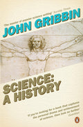 Science: A History 1543-2001 by John Gribbin - 9780140297416 - Book Cover