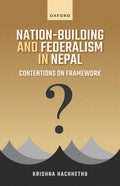 Nation-Building and Federalism in Nepal - 9780198872894 - Book Cover
