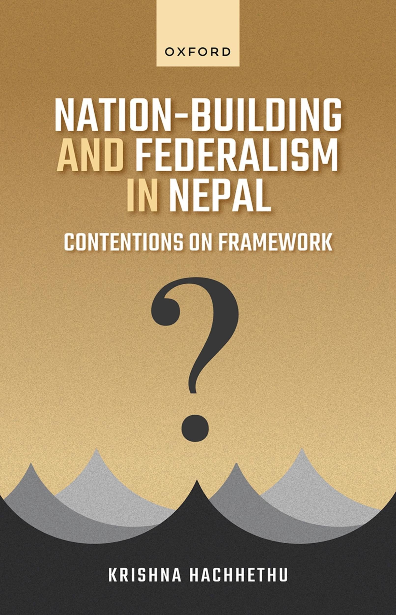 Nation-Building and Federalism in Nepal - 9780198872894 - Book Cover