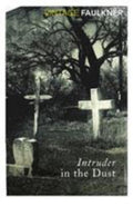 Intruder in the Dust by William Faulkner - 9780099740315 - Book Cover